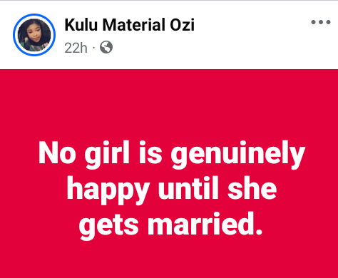 No girl is genuinely happy until she gets married - Nigerian woman says